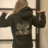 Let Your Hair Do The Talking HOODIE